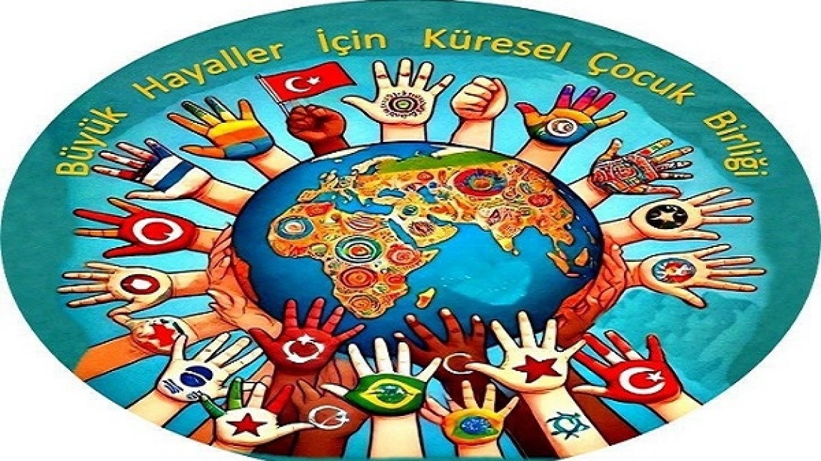 “Büyük Hayaller İçin Küresel Çocuk Birliği” eTwinning Projesi Başladı